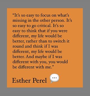Relationship Counselling. NEW Esther Perel quote